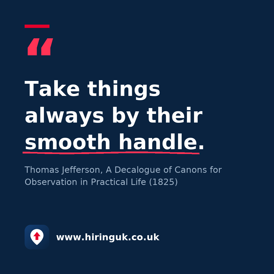 Quote card: Take things always by their smooth handle.