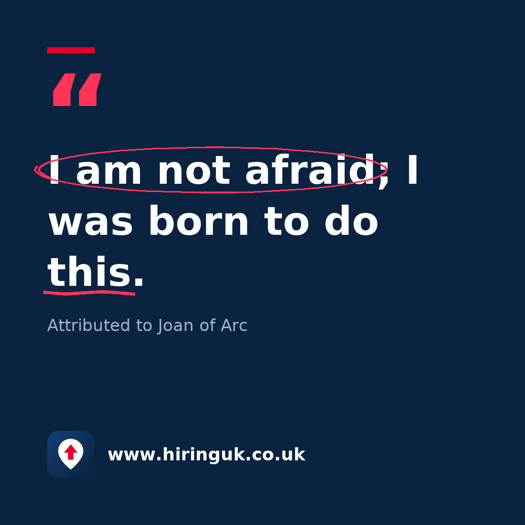 Quote card: I am not afraid; I was born to do this.