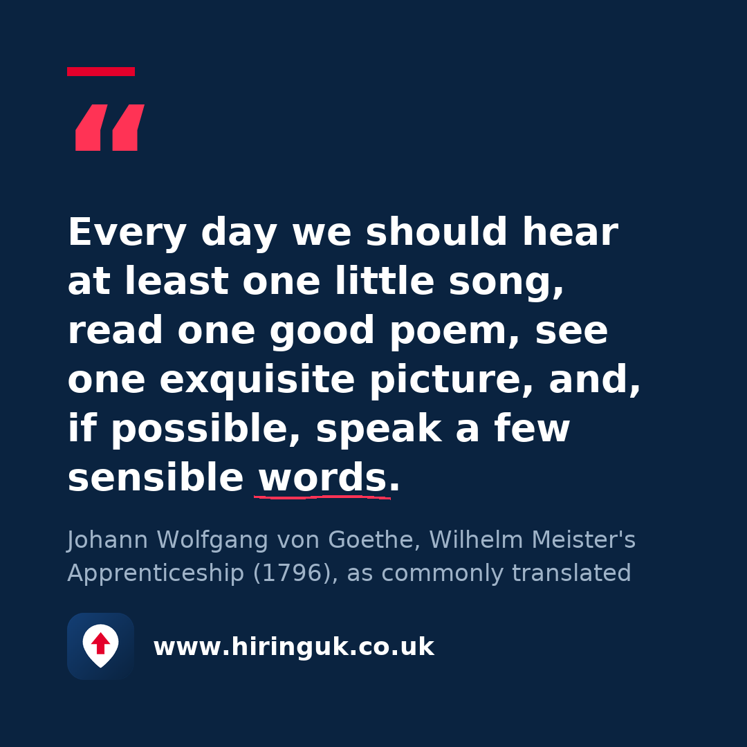 Quote card: Every day we should hear at least one little song, read one good poem, see one exquisite picture, and, if possible, speak a few sensible words.