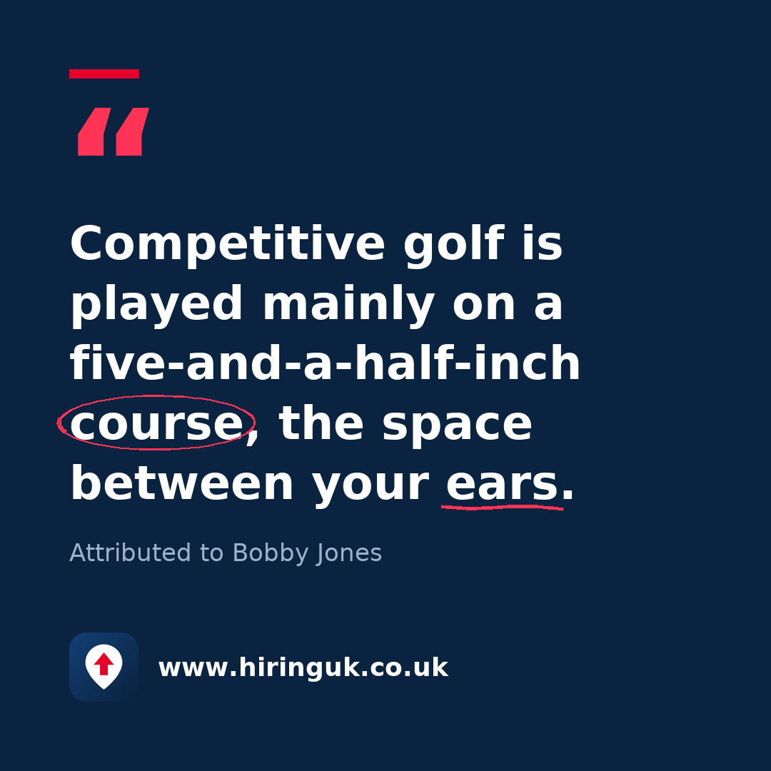 Quote card: Competitive golf is played mainly on a five-and-a-half-inch course, the space between your ears.