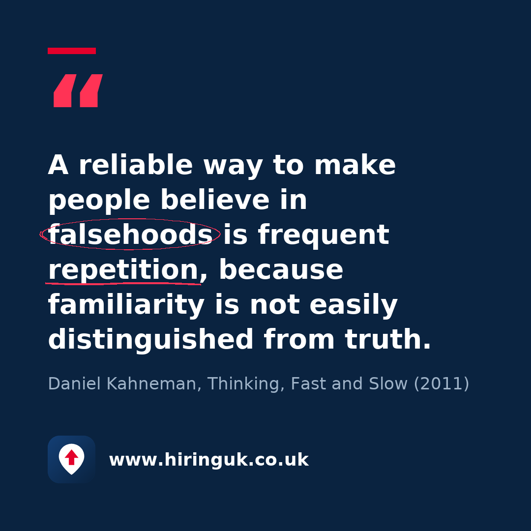 Quote card: A reliable way to make people believe in falsehoods is frequent repetition, because familiarity is not easily distinguished from truth.