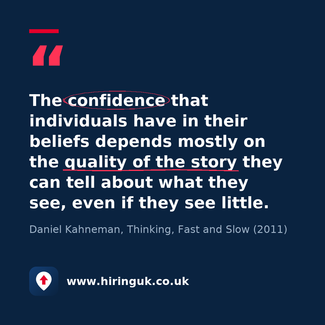 Quote card: The confidence that individuals have in their beliefs depends mostly on the quality of the story they can tell about what they see, even if they see little.