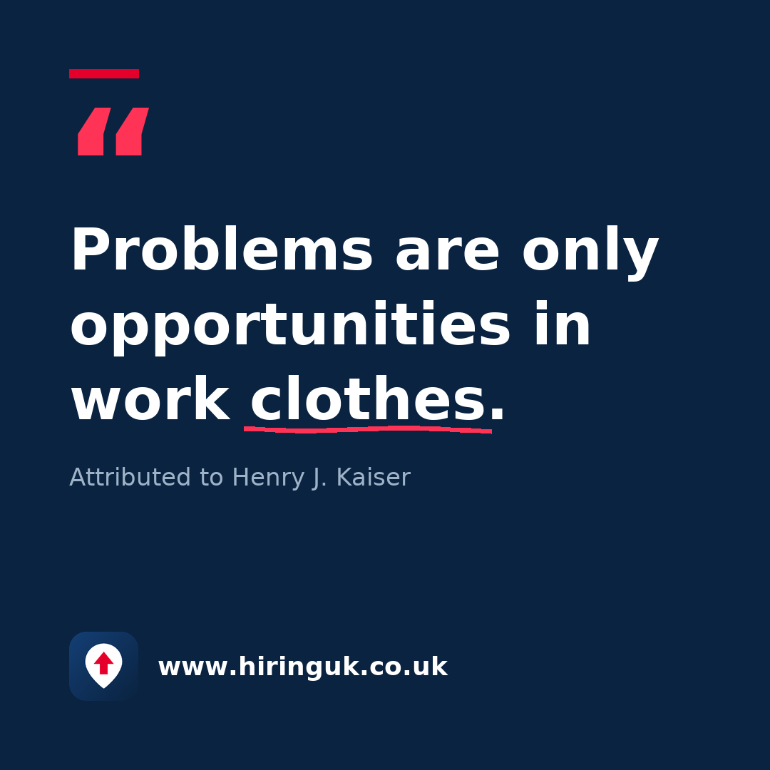 Quote card: Problems are only opportunities in work clothes.