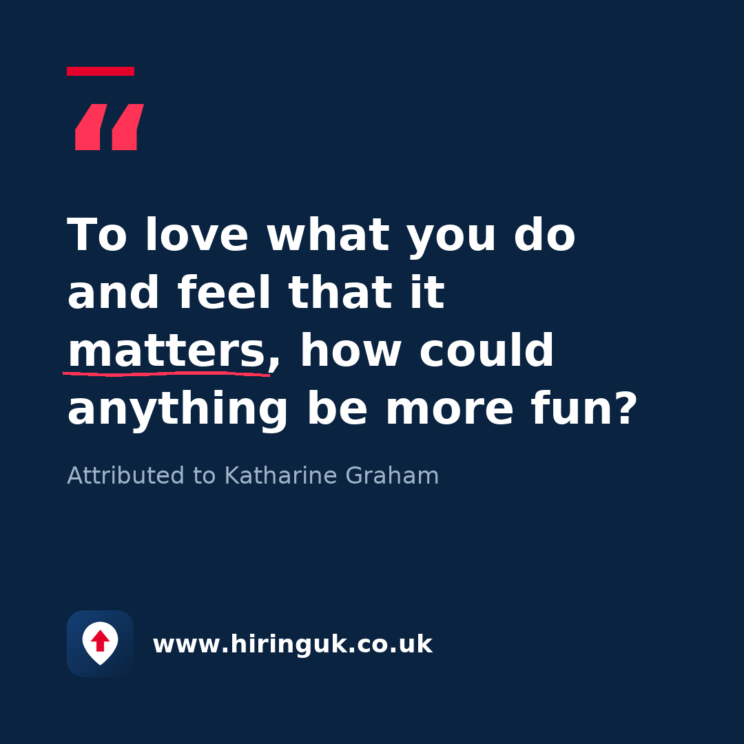 Quote card: To love what you do and feel that it matters, how could anything be more fun?