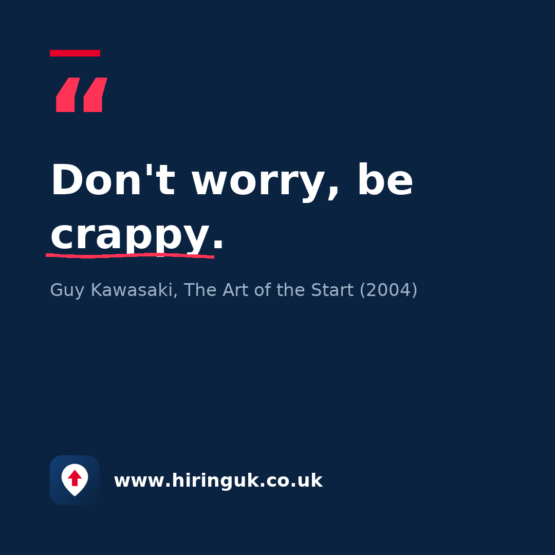 Quote card: Don't worry, be crappy.
