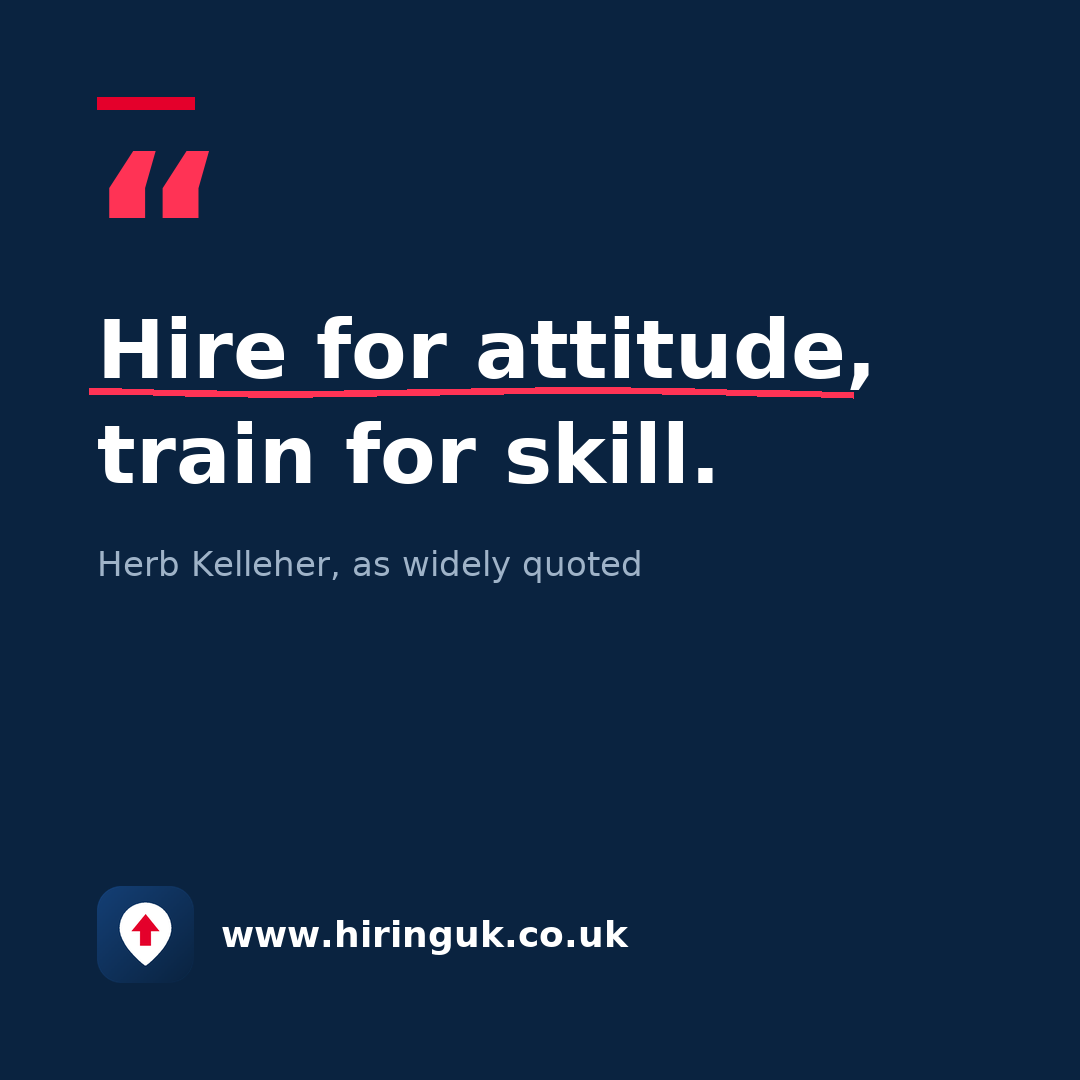 Quote card: Hire for attitude, train for skill.