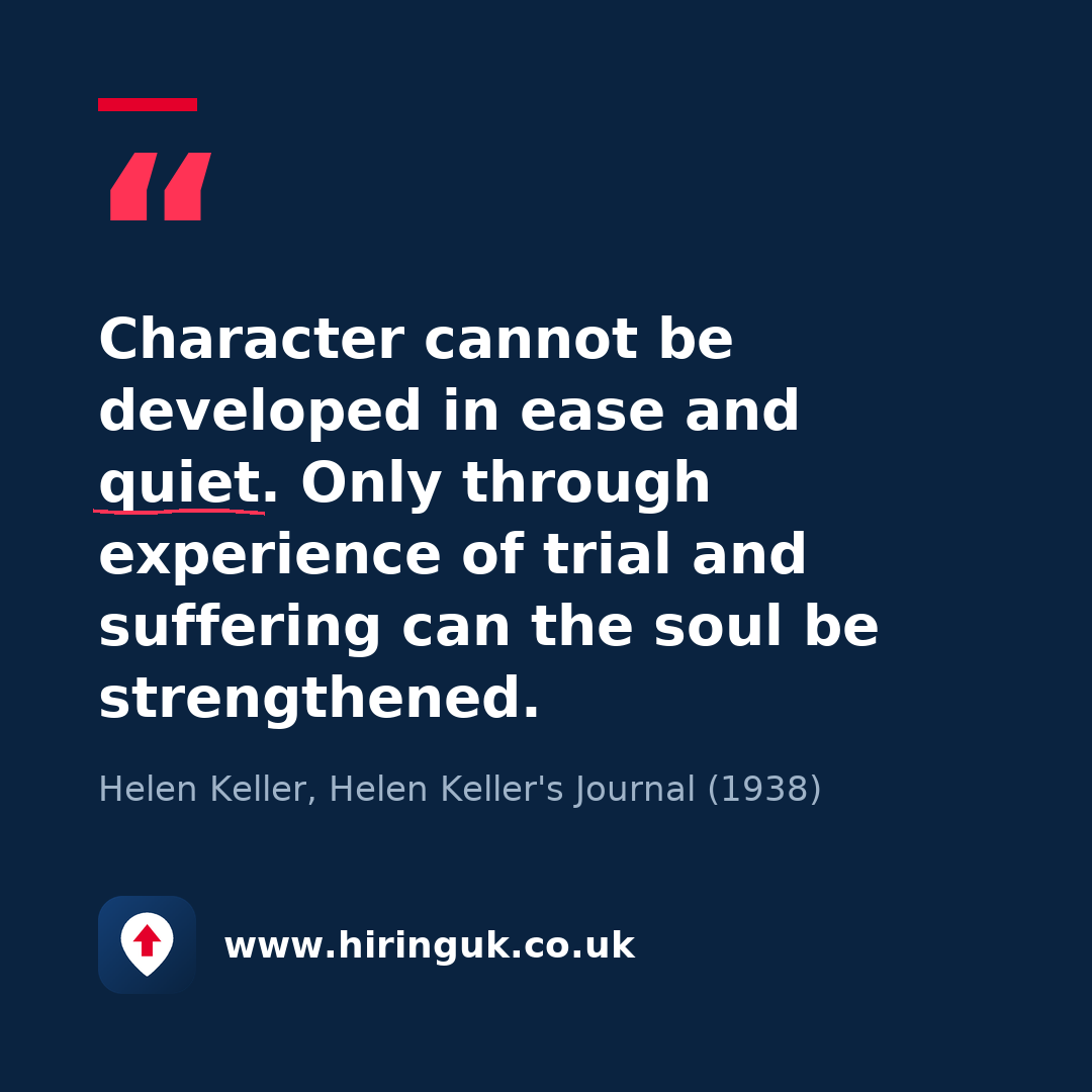 Quote card: Character cannot be developed in ease and quiet. Only through experience of trial and suffering can the soul be strengthened.