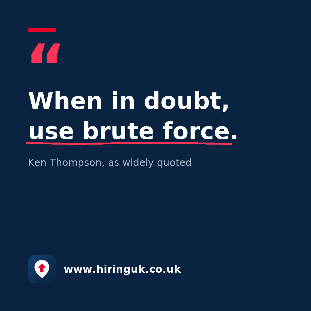 Quote card: When in doubt, use brute force.