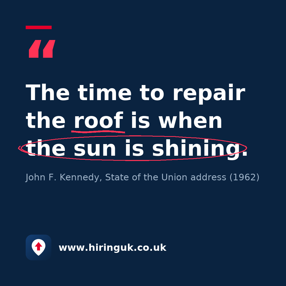 Quote card: The time to repair the roof is when the sun is shining.