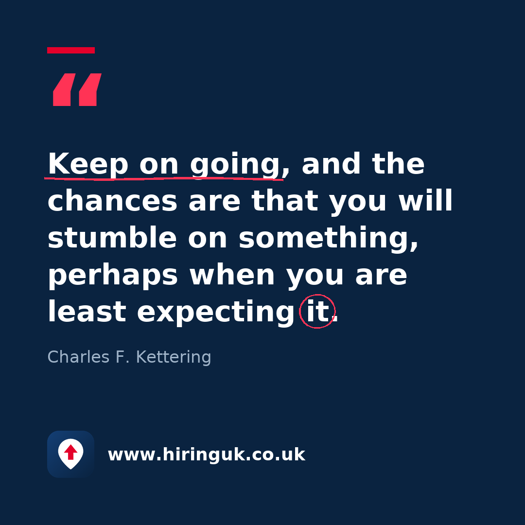 Quote card: Keep on going, and the chances are that you will stumble on something, perhaps when you are least expecting it.