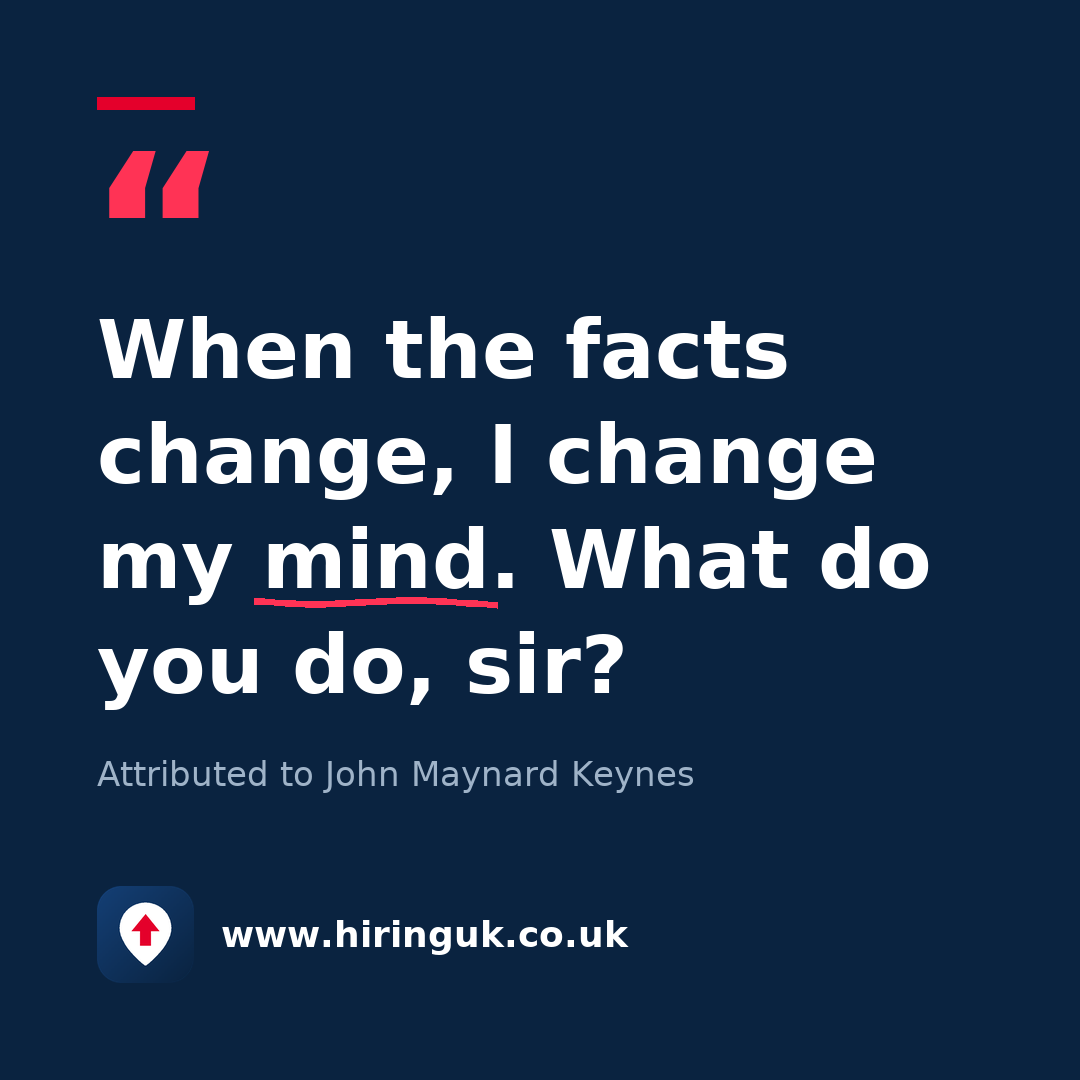 Quote card: When the facts change, I change my mind. What do you do, sir?