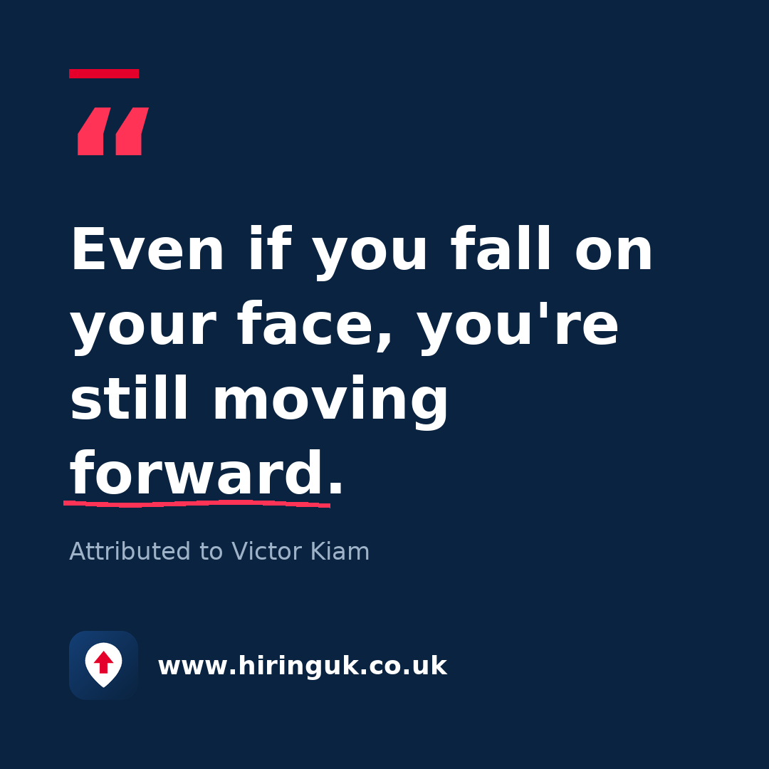 Quote card: Even if you fall on your face, you're still moving forward.