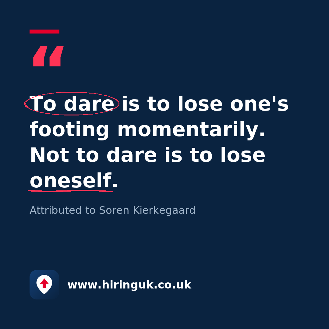 Quote card: To dare is to lose one's footing momentarily. Not to dare is to lose oneself.