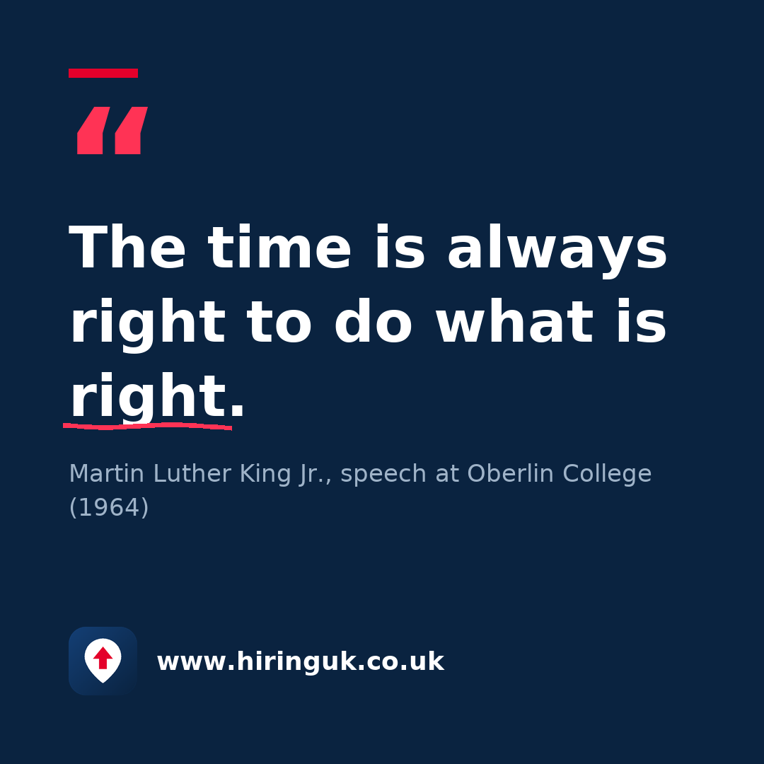Quote card: The time is always right to do what is right.
