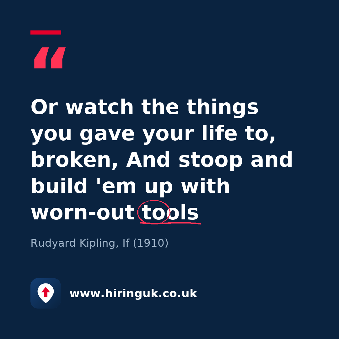 Quote card: Or watch the things you gave your life to, broken, And stoop and build 'em up with worn-out tools