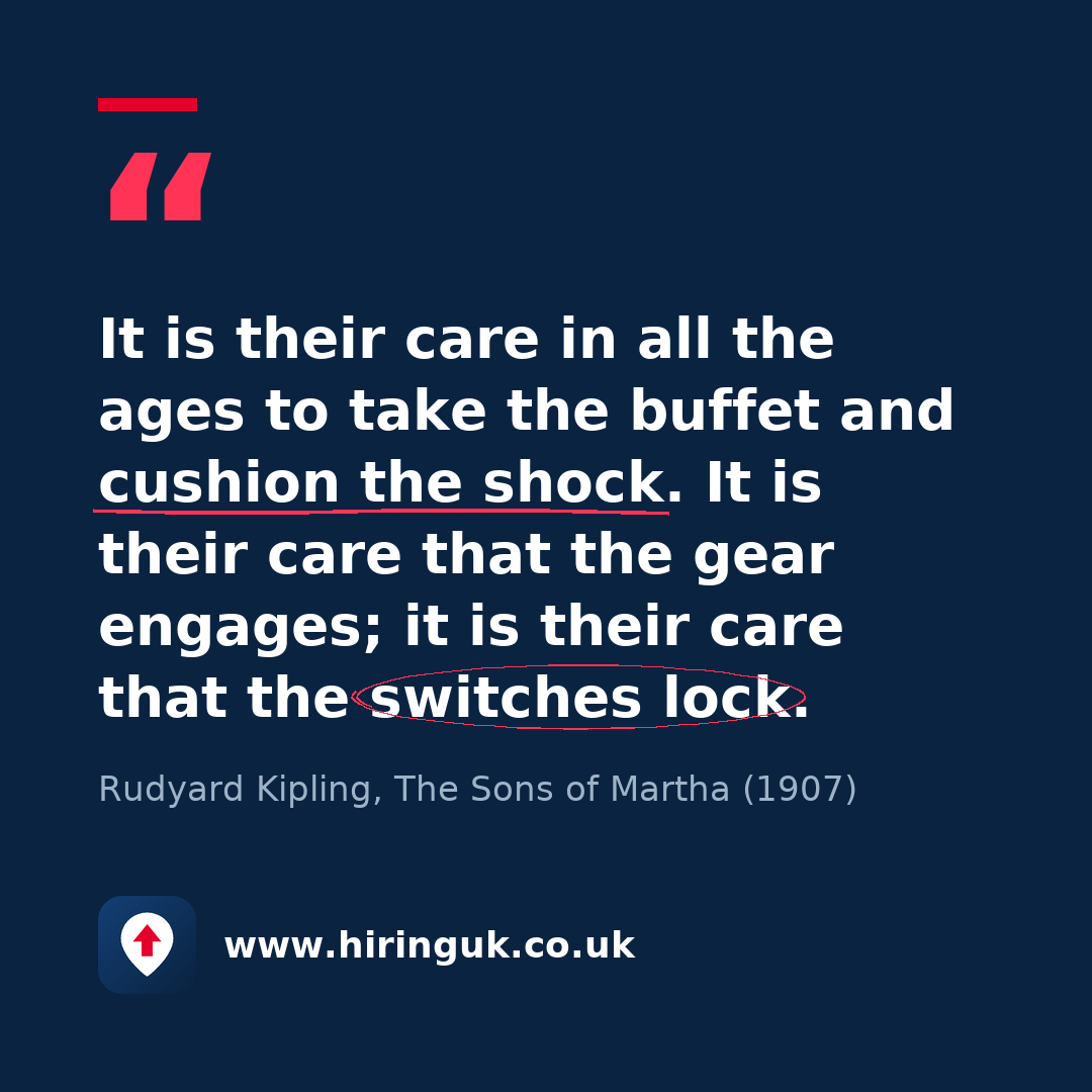 Quote card: It is their care in all the ages to take the buffet and cushion the shock. It is their care that the gear engages; it is their care that the switches lock.
