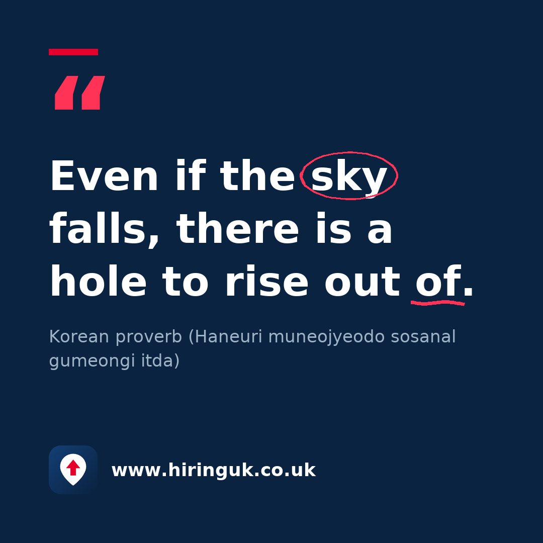 Quote card: Even if the sky falls, there is a hole to rise out of.