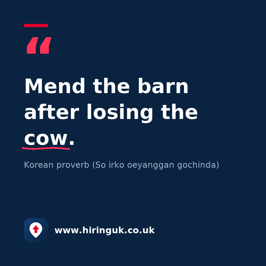 Quote card: Mend the barn after losing the cow.