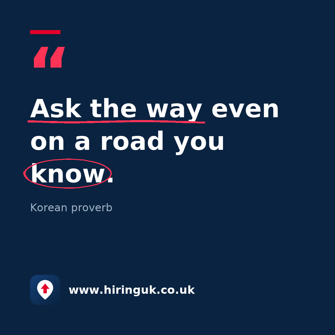 Quote card: Ask the way even on a road you know.