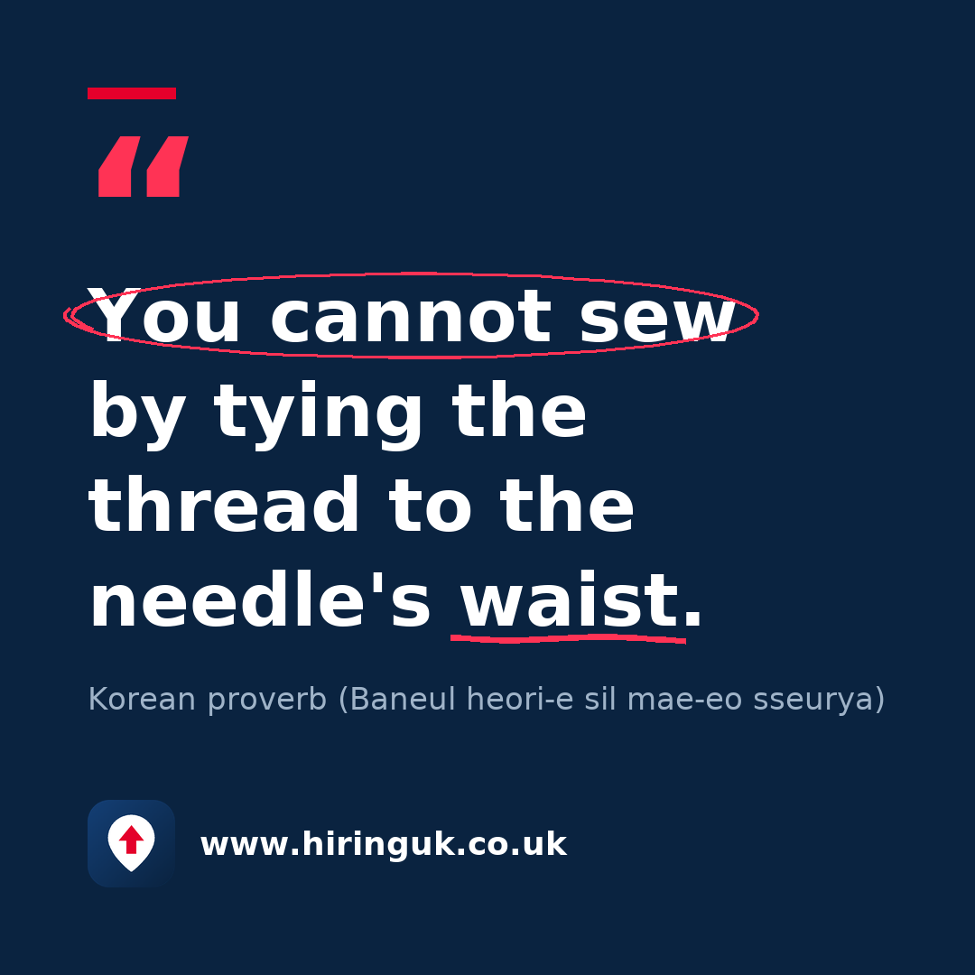 Quote card: You cannot sew by tying the thread to the needle's waist.