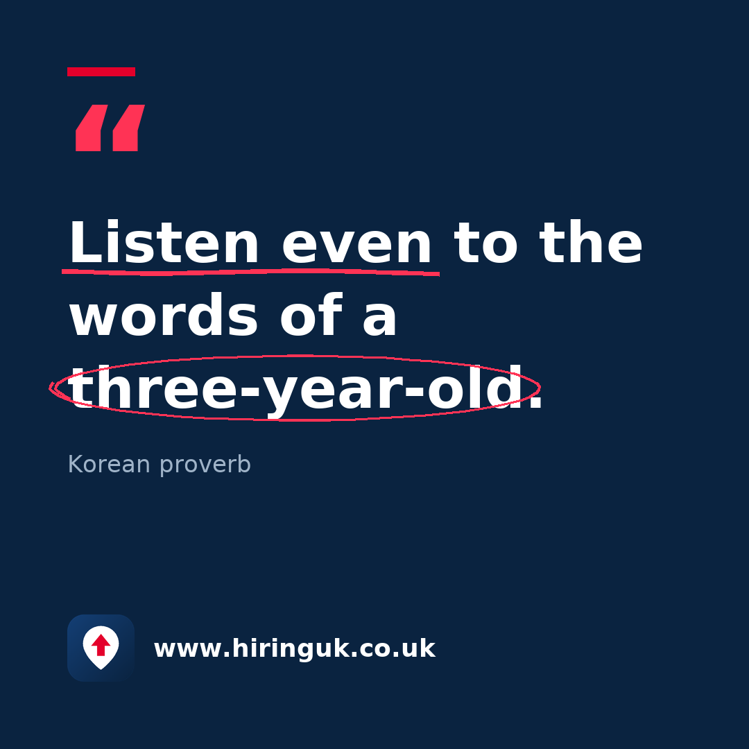 Quote card: Listen even to the words of a three-year-old.