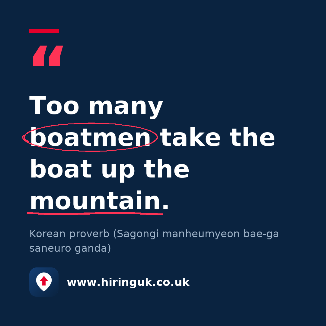 Quote card: Too many boatmen take the boat up the mountain.