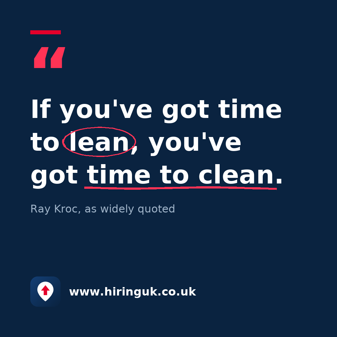 Quote card: If you've got time to lean, you've got time to clean.