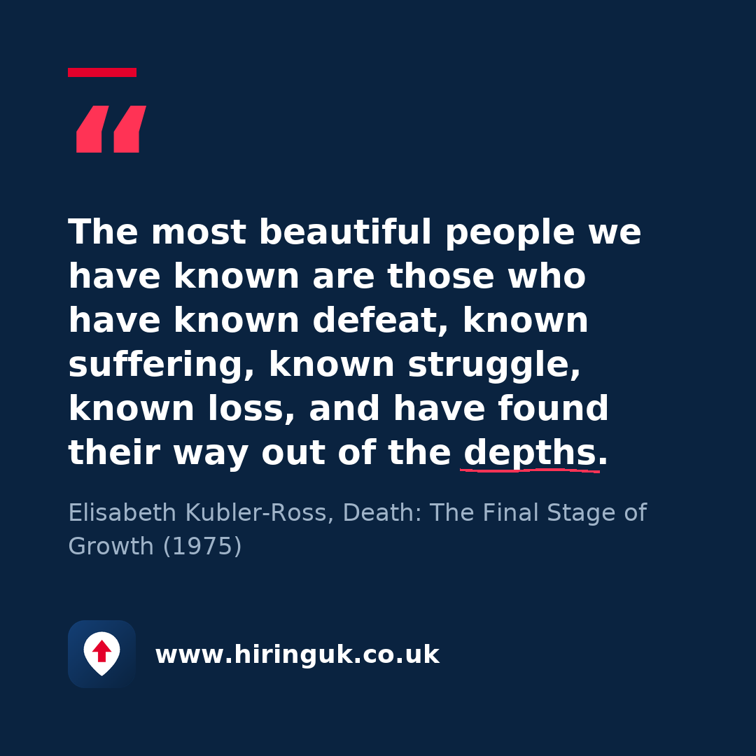 Quote card: The most beautiful people we have known are those who have known defeat, known suffering, known struggle, known loss, and have found their way out of the depths.