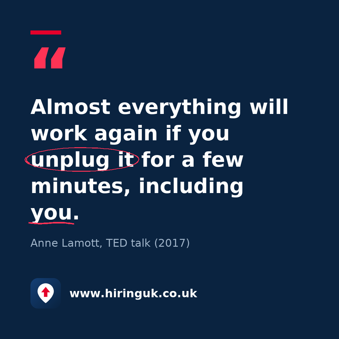 Quote card: Almost everything will work again if you unplug it for a few minutes, including you.