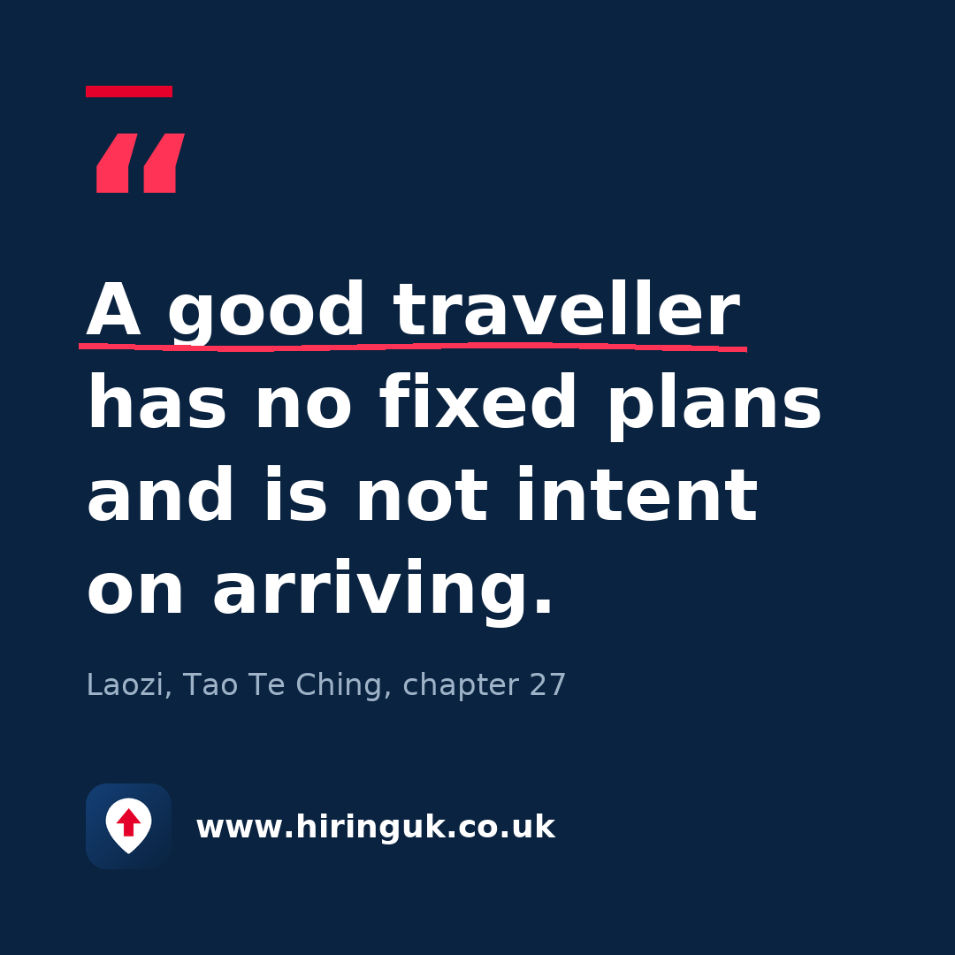 Quote card: A good traveller has no fixed plans and is not intent on arriving.