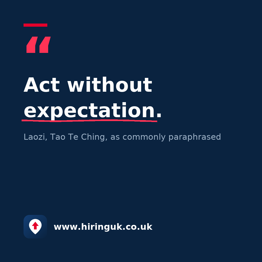 Quote card: Act without expectation.