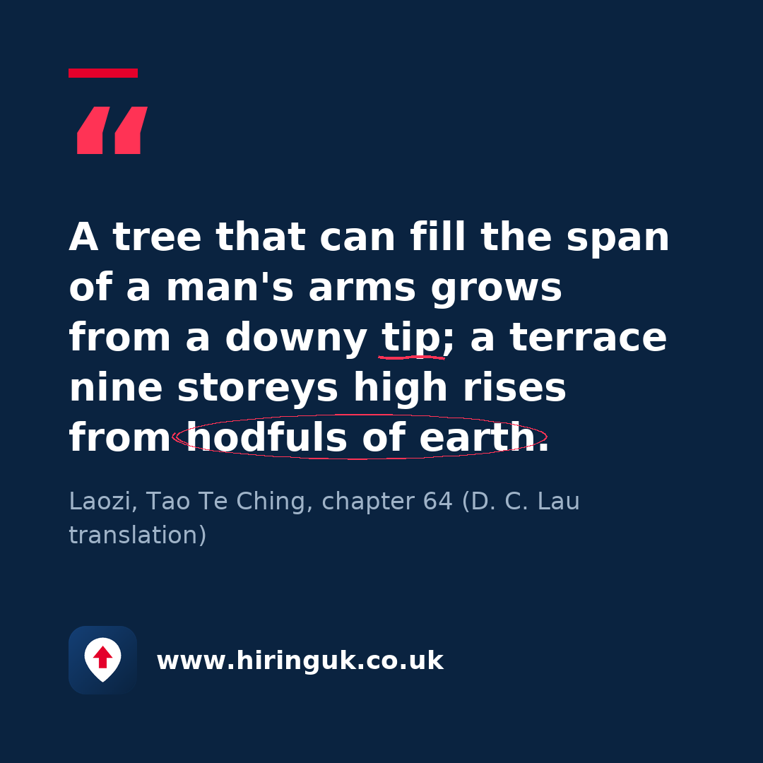 Quote card: A tree that can fill the span of a man's arms grows from a downy tip; a terrace nine storeys high rises from hodfuls of earth.