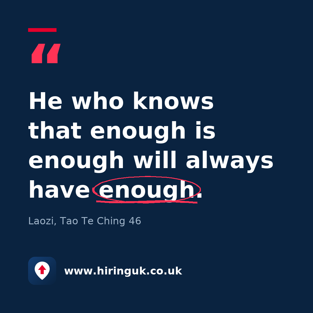 Quote card: He who knows that enough is enough will always have enough.