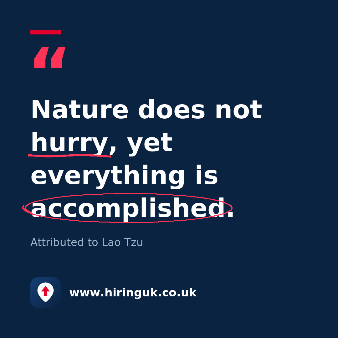 Quote card: Nature does not hurry, yet everything is accomplished.