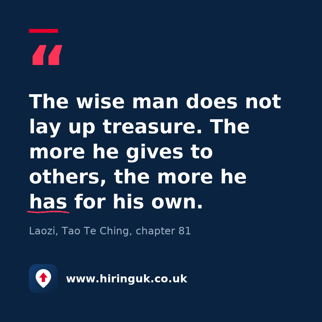 Quote card: The wise man does not lay up treasure. The more he gives to others, the more he has for his own.