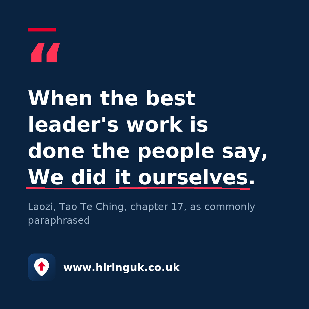 Quote card: When the best leader's work is done the people say, We did it ourselves.