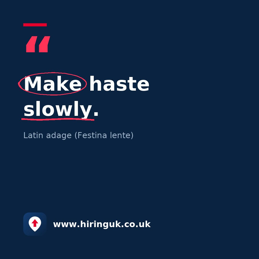 Quote card: Make haste slowly.