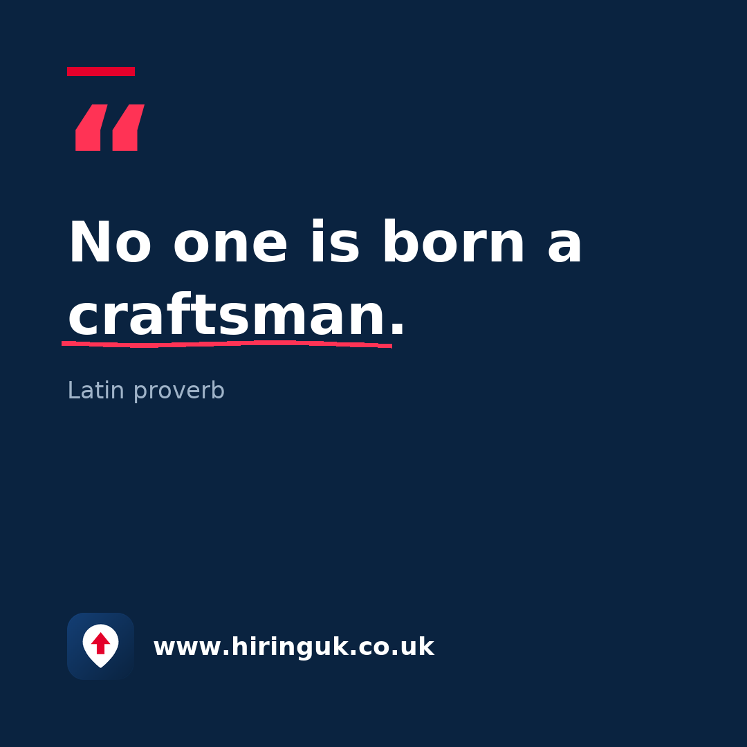 Quote card: No one is born a craftsman.