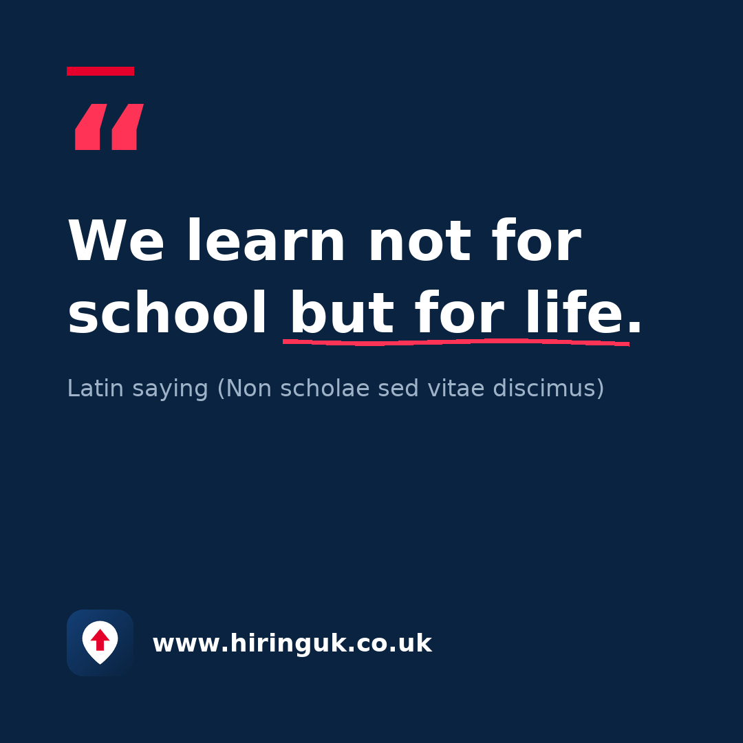 Quote card: We learn not for school but for life.