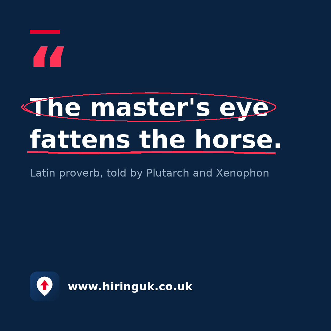 Quote card: The master's eye fattens the horse.