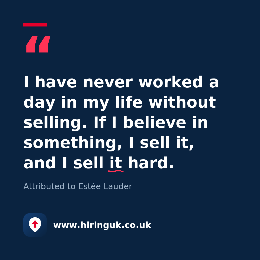 Quote card: I have never worked a day in my life without selling. If I believe in something, I sell it, and I sell it hard.
