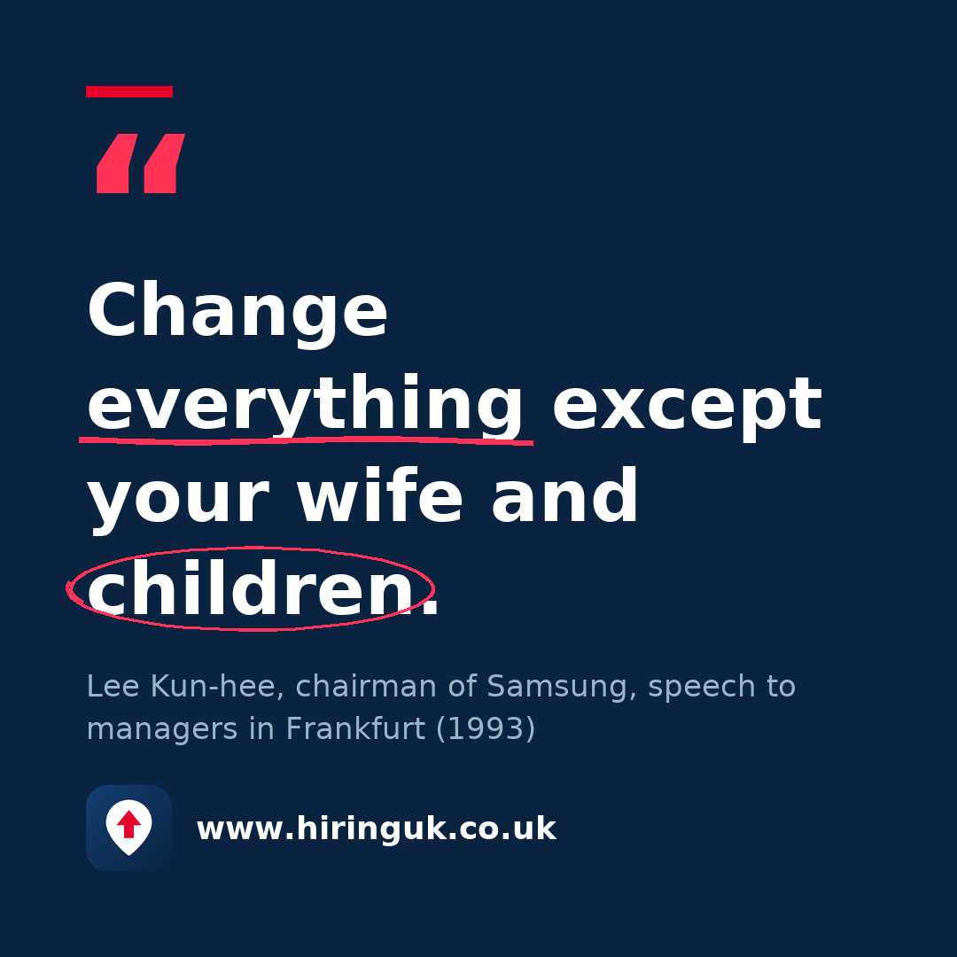 Quote card: Change everything except your wife and children.