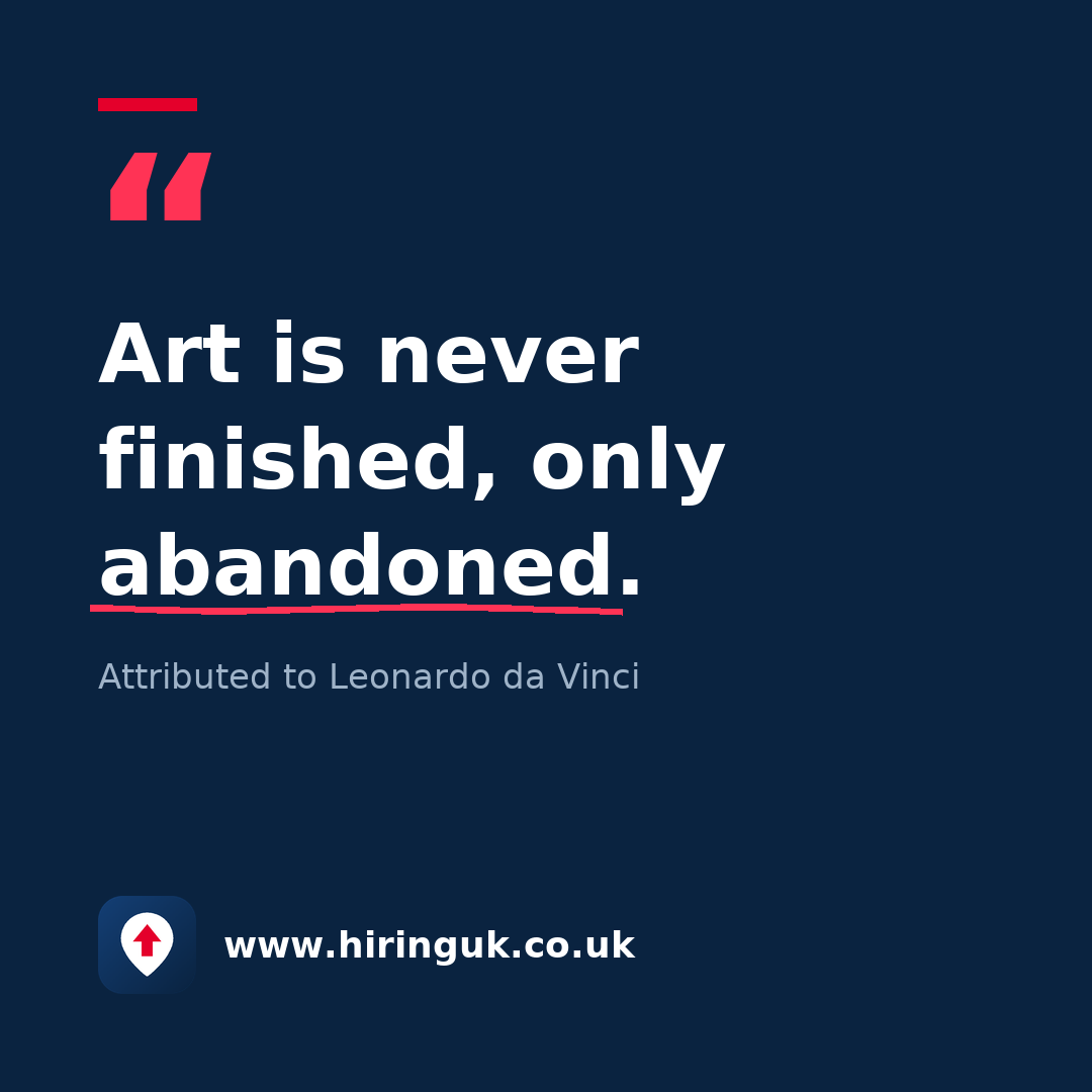 Quote card: Art is never finished, only abandoned.