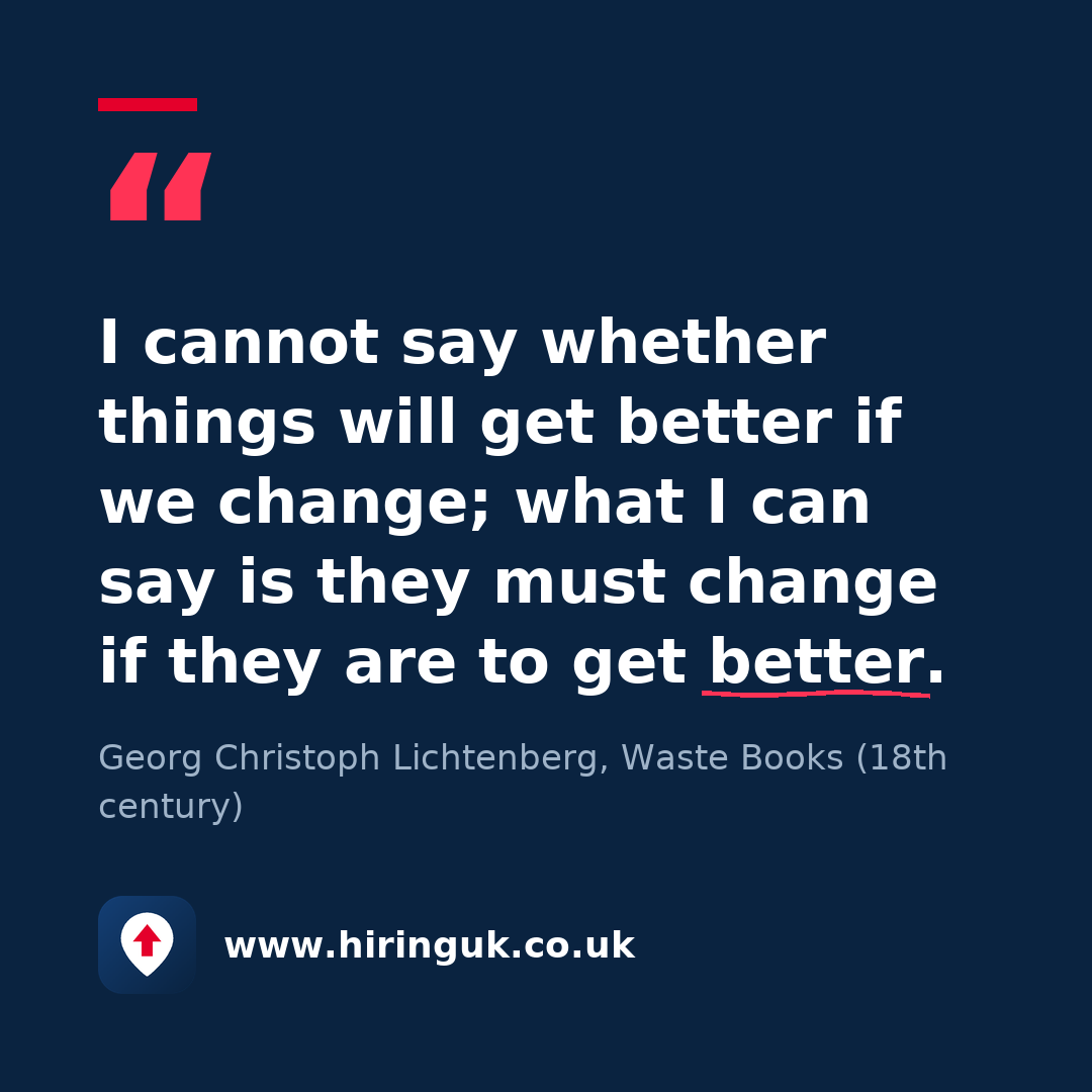 Quote card: I cannot say whether things will get better if we change; what I can say is they must change if they are to get better.