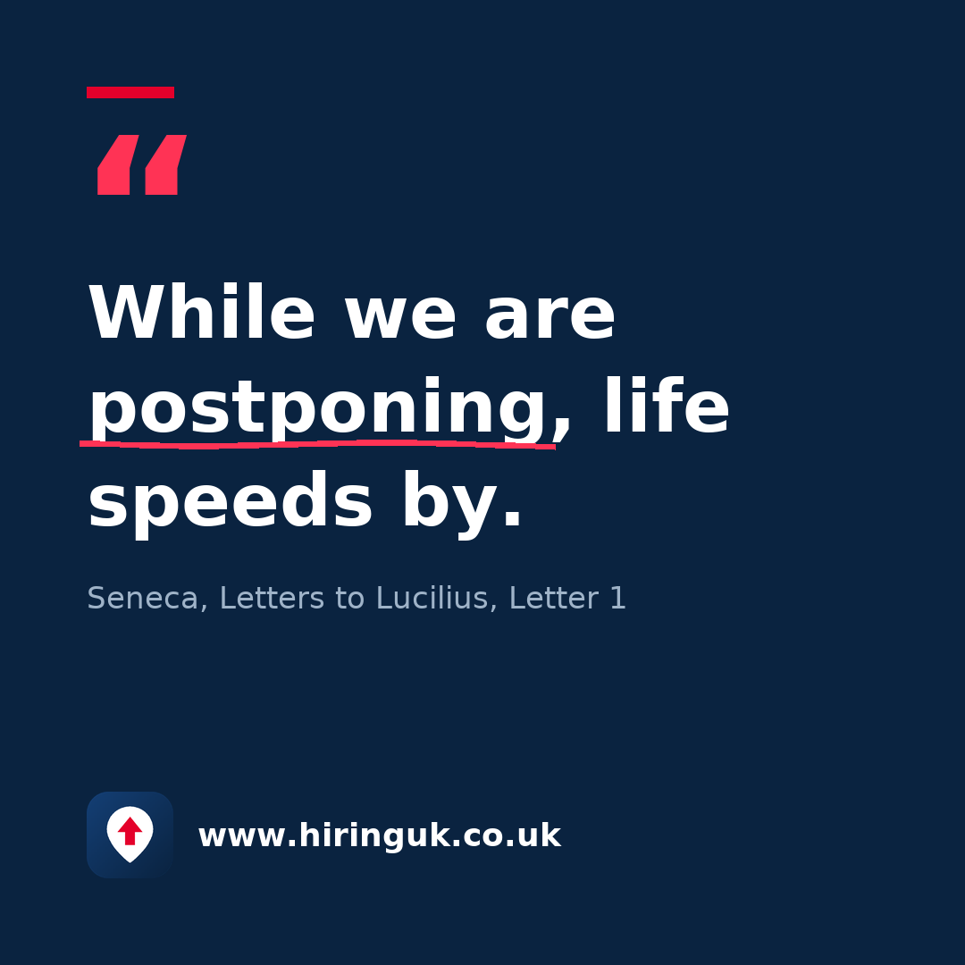 Quote card: While we are postponing, life speeds by.