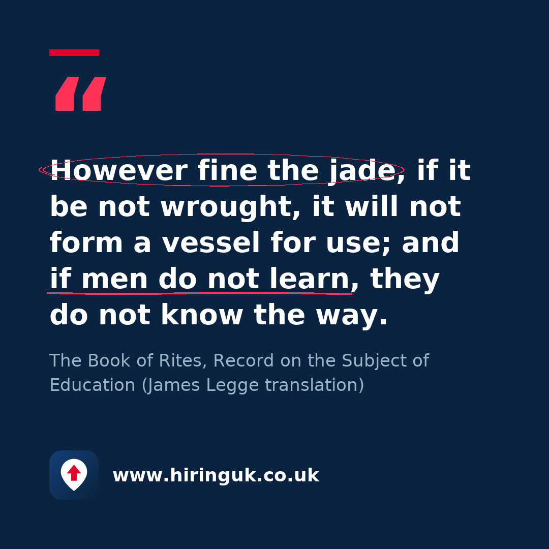 Quote card: However fine the jade, if it be not wrought, it will not form a vessel for use; and if men do not learn, they do not know the way.
