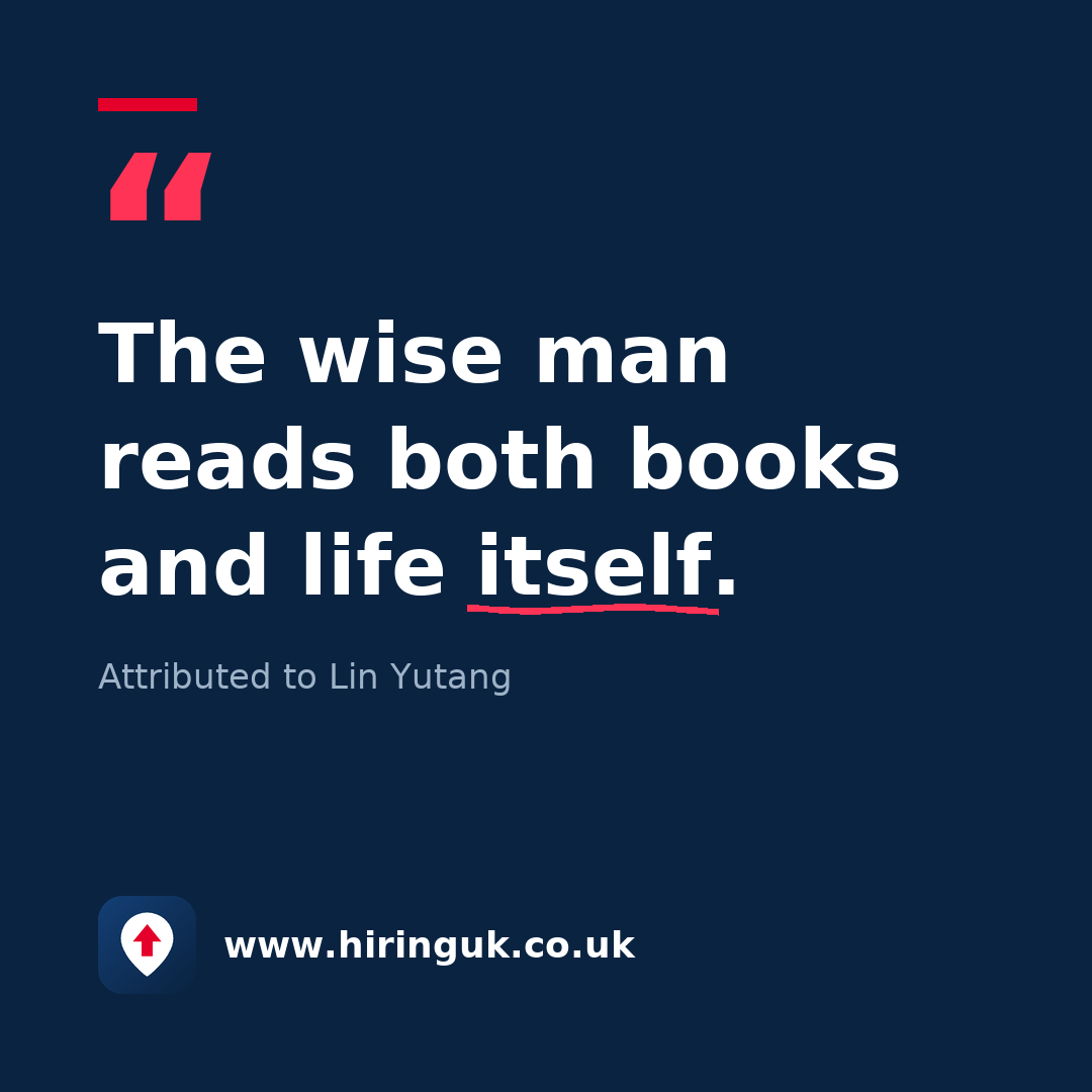 Quote card: The wise man reads both books and life itself.