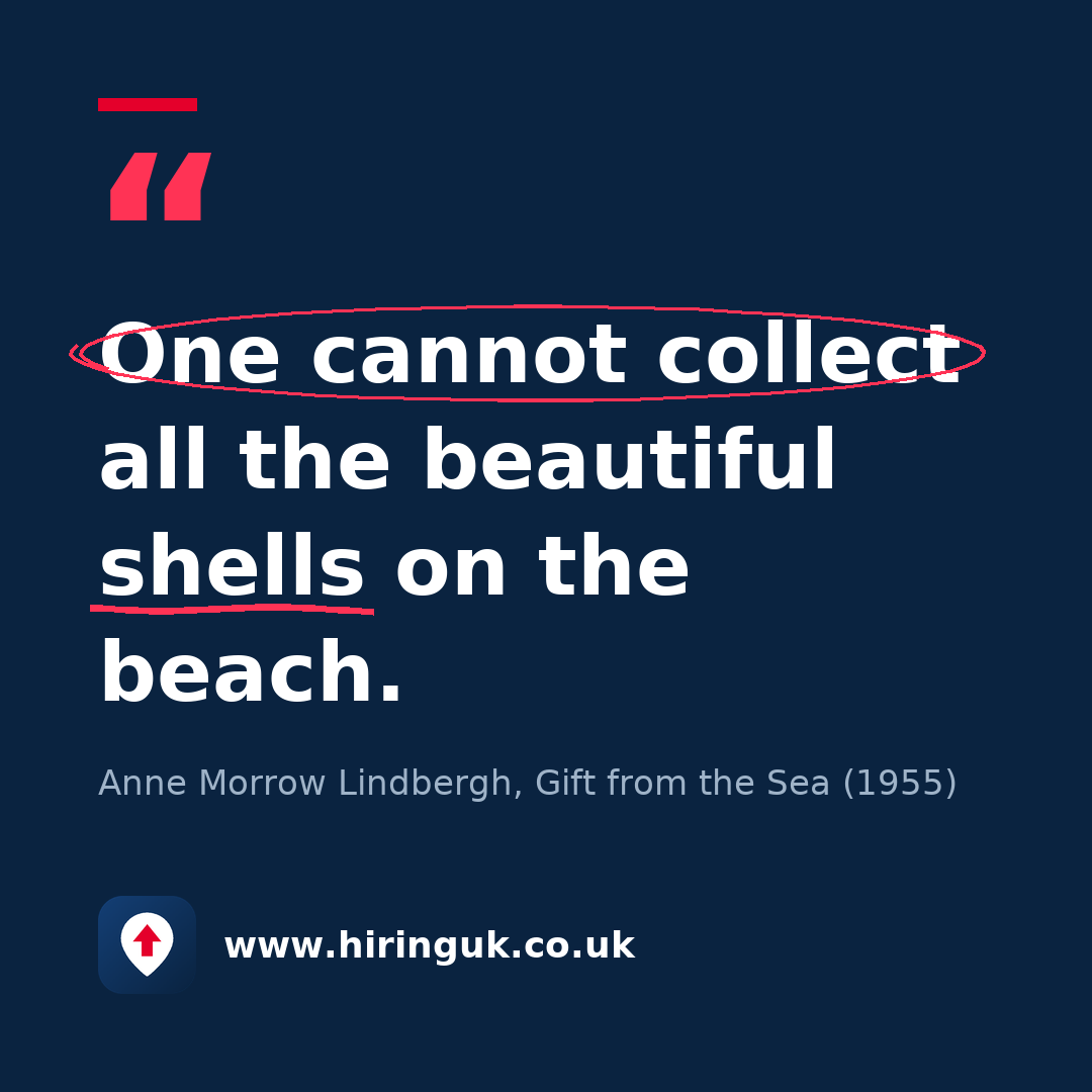 Quote card: One cannot collect all the beautiful shells on the beach.