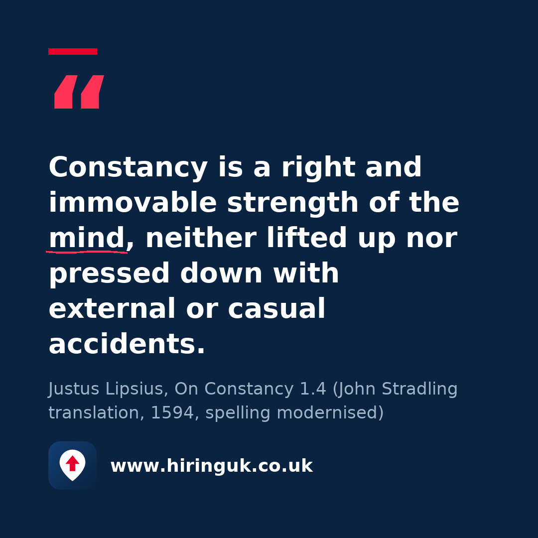 Quote card: Constancy is a right and immovable strength of the mind, neither lifted up nor pressed down with external or casual accidents.