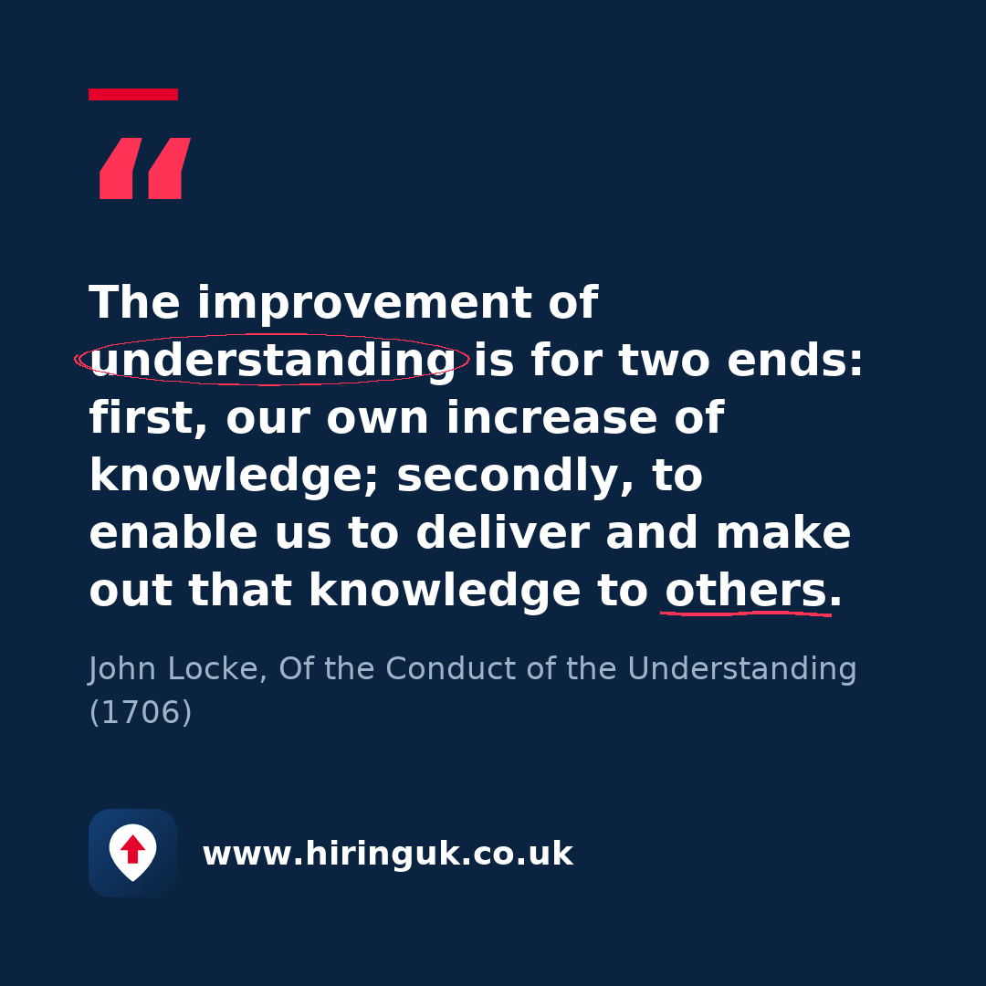 Quote card: The improvement of understanding is for two ends: first, our own increase of knowledge; secondly, to enable us to deliver and make out that knowledge to others.